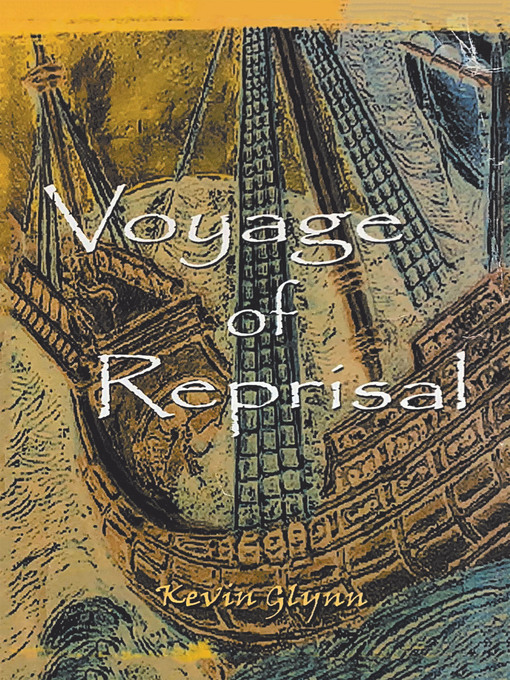 Title details for Voyage of Reprisal by Kevin Glynn - Available